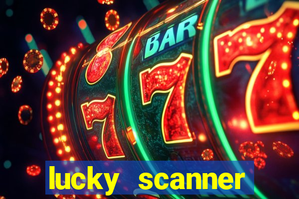 lucky scanner leitor da sorte